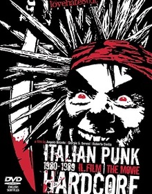 locandina di "Italian Punk Hardcore - 1980-1989 - Il Film-The Movie"
