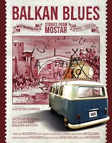 locandina di "Balkan Blues - Racconti da Mostar"