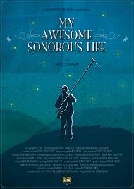 locandina di "My Awesome Sonorous Life"