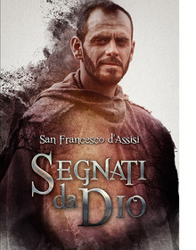 locandina di "Segnati da Dio: San Francesco d'Assisi"