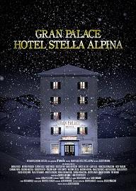 locandina di "Gran Palace Hotel Stella Alpina"