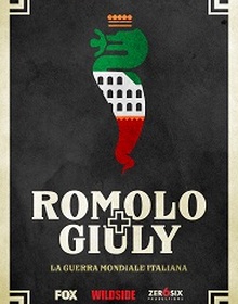 locandina di "Romolo+Giuly. La Guerra Mondiale Italiana"