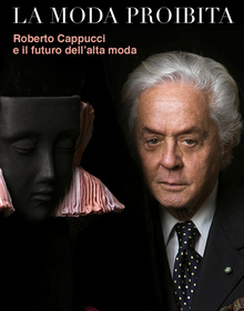 locandina di "La Moda Proibita - Roberto Capucci e il Futuro dell'Alta Moda"