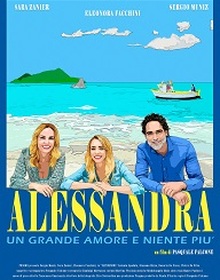 locandina di "Alessandra. Un Grande Amore e Niente Piu'"