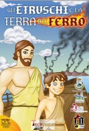 Gli Etruschi e la Terra del Ferro