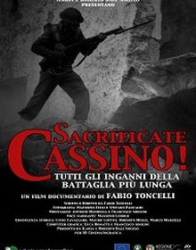 locandina di "Sacrificate Cassino! Tutti gli Inganni della Battaglia piu' Lunga"
