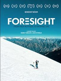 locandina di "Foresight - From High Altitude to Intense Life"