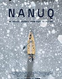 locandina di "Nanuq, an Arctic Journey from Past to Future"
