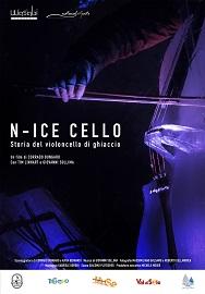 locandina di "N-Ice Cello / Storia del Violoncello di Ghiaccio"