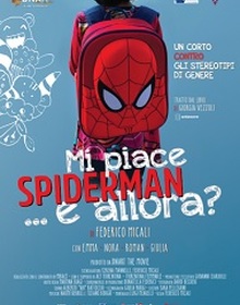 locandina di "Mi Piace Spiderman e Allora?"