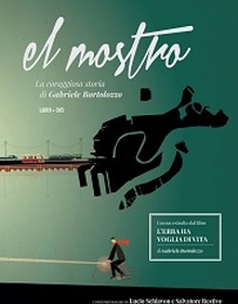 locandina di "El Mostro. La Coraggiosa Storia di Gabriele Bortolozzo"