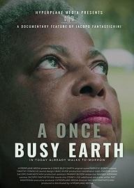 locandina di "A Once Busy Earth"