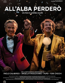 locandina di "All'Alba Perdero'"