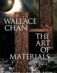 locandina di "Wallace Chan - The Art of Materials"