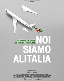 locandina di "Noi siamo Alitalia - Storia di un paese che non sa piu' volare"