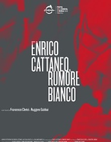 locandina di "Enrico Cattaneo / Rumore Bianco"