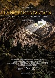 locandina di "La Profonda Fantasia. Viaggio Dantesco nelle Grotte di Puglia"