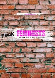 locandina di "Fuck Feminists - Voci Femministe nel Mondo della Street Art"