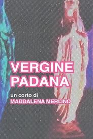 locandina di "Vergine Padana"
